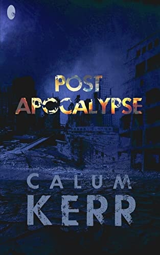 Post Apocalypse A Flash-Fiction Novella
