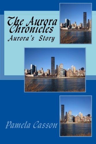 The Aurora Chronicles Aurora's Story