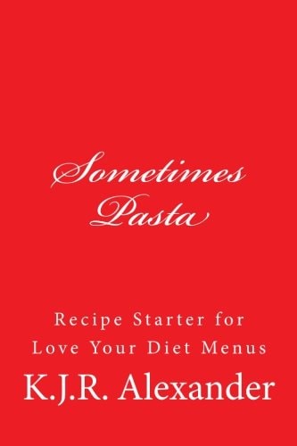 Sometimes Pasta Recipe Stater for Love Your Diet Menus