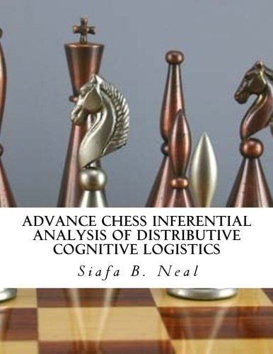 Advance Chess Inferential Analysis Of Distributive Cognitive Logistics Hybridization of Poly - Plextics Probabilities