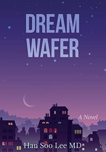 Dream Wafer A Novel