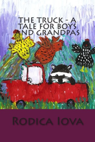 The Truck - a Tale for Boys and Grandpas