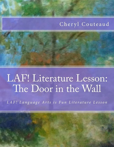 Laf! Literature Lesson The Door in the Wall by Marguerite de Angeli: Laf! Language Arts Is Fun Literature Lesson