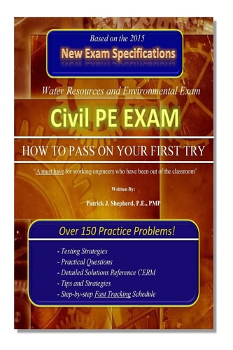 Civil PE Exam HOW to PASS on YOUR FIRST TRY! Over 150 Practice Problems