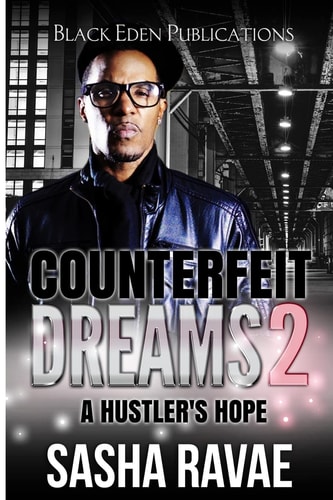 Counterfeit Dreams 2 A Hustler's Hope