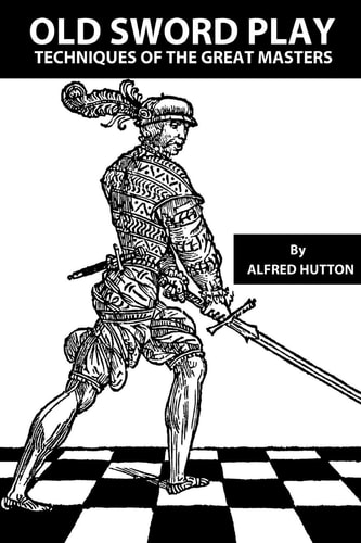 Old Sword Play Techniques of the Great Masters