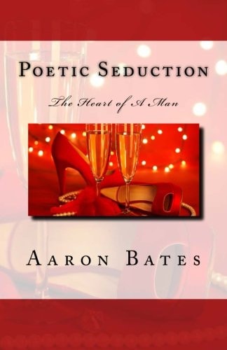 Poetic Seduction The Heart of a Man