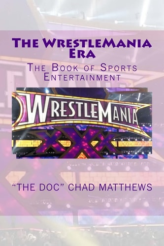 The WrestleMania Era The Book of Sports Entertainment