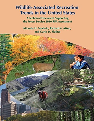 Wildlife-Associated Recreation Trends in the United States A Technical Document Supporting the Forest Service 2010 RPA Assessment