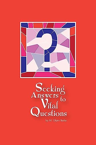 Seeking Answers To Vital Questions!