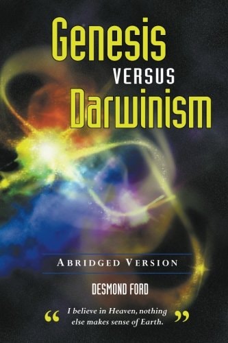 GENESIS Versus DARWINISM Abridged Version