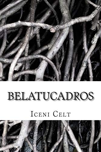 Belatucadros The Beautiful and Terrible One