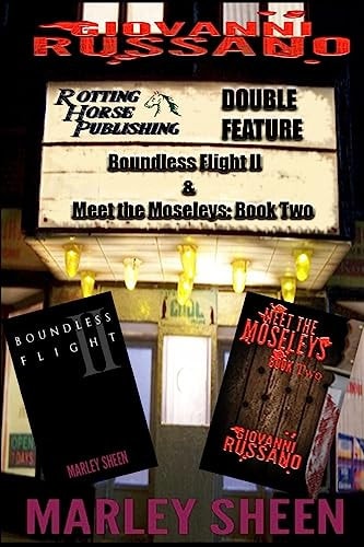 Rotting Horse Publishing Double Feature #1 Boundless Flight II and Meet the Moseleys: Book Two