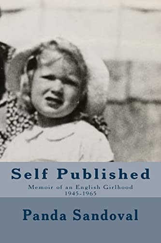 Self Published Memoir of an English Girlhood 1945-1965