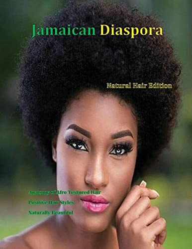 Jamaican Diaspora Natural Hair Edition