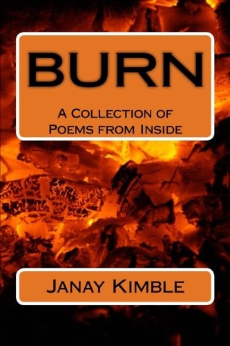 Burn A Collection of Poems from Inside