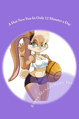 A Hot New You In Only 12 Minutes a Day An Easy Peasy Exercise Program For Women Over Forty