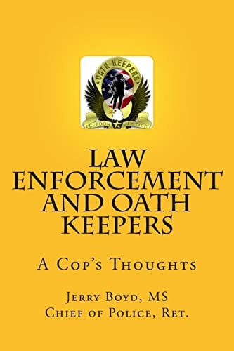 Law Enforcement and Oath Keepers A Cop's Thoughts