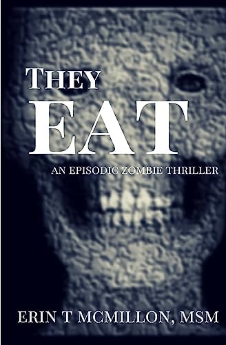 They Eat An Episodic Zombie Thriller