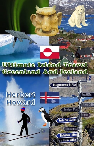 Ultimate Island Travel Greenland And Iceland
