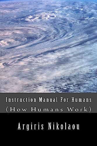 Instruction Manual For Humans (How Humans Work)