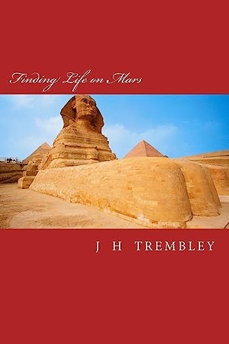 Finding Life on Mars 2500 BC to 2012 AD