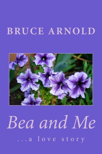 Bea and Me ... a Love Story