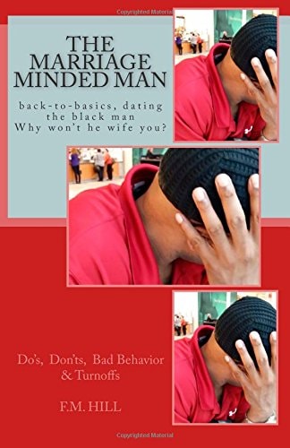 The Marriage Minded Man "Why Won't He Wife You"?