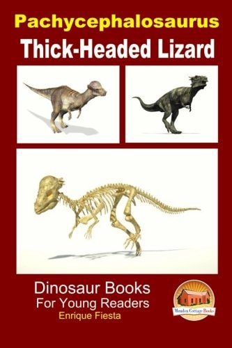 Pachycephalosaurus - Thick-Headed Lizard