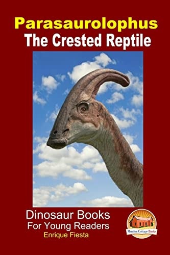 Parasaurolophus - The Crested Reptile