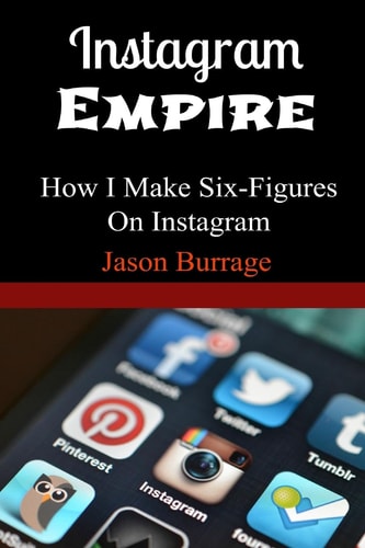 Instagram Empire How I Make Six Figures On Instagram