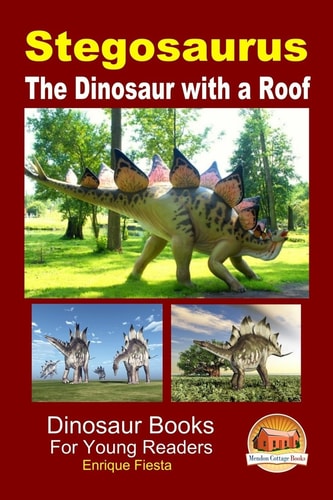 Stegosaurus - The Dinosaur with a Roof