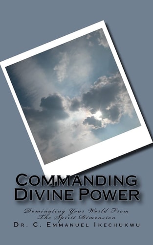 Commanding Divine Power How To Successfully Invoke Spiritual Powers