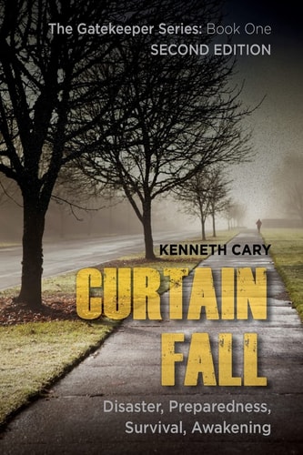 Curtain Fall Second Edition, Disaster, Preparedness, Survival, Awakening