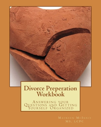 Divorce Preperation Workbook Answering Your Questions and Getting Yourself Organized