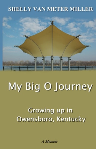 My Big O Journey Growing Up in Owensboro, Kentucky
