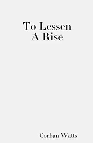 To Lessen a Rise