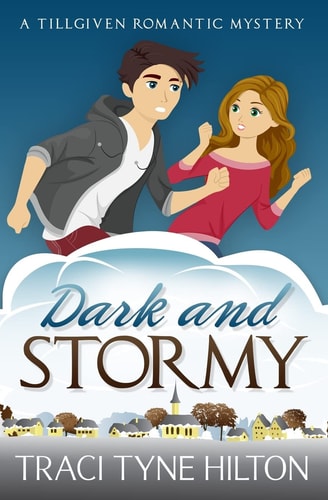 Dark and Stormy A Tillgiven Romantic Mystery