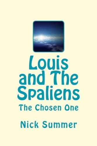 Louis and The Spaliens The Chosen One