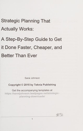 Strategic Planning That Actually Works A Step-By-Step Guide to Get It Done Faster, Cheaper, and Better Than Ever