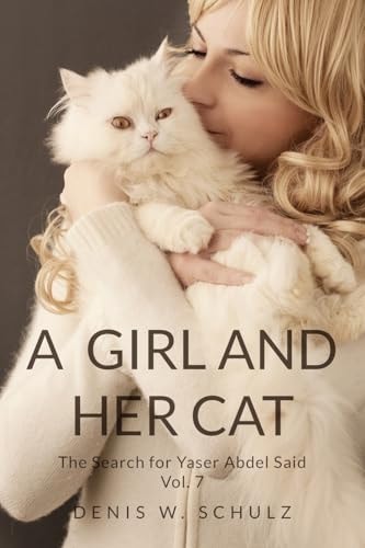 A Girl and Her Cat The Search for Yaser Abdel Said: Vol. 7