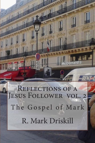 Reflections of a Jesus Follower Vol. 2 The Gospel of Mark