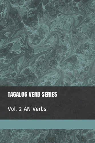 Tagalog Verb Series Vol. 2 an Verbs