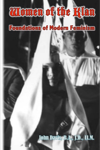 Women of the Klan Foundations of Modern Feminism