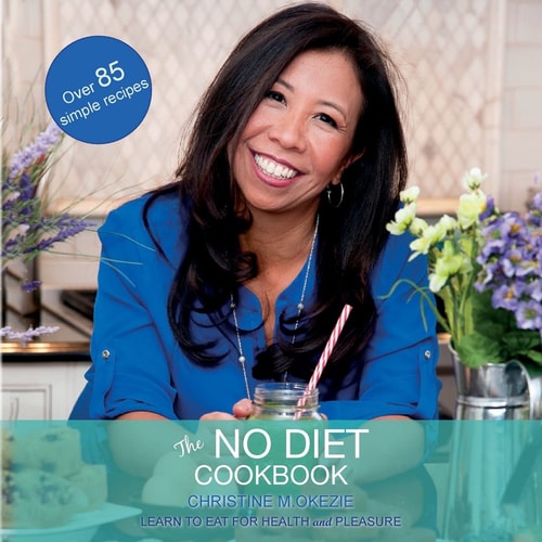 The No Diet Cookbook Learn to Eat for Health and Pleasure