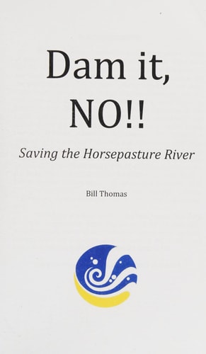 Dam It, No! Saving the Horsepasture River