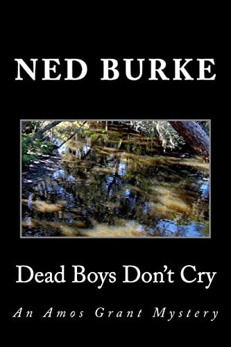 Dead Boys Don't Cry An Amos Grant Mystery