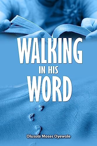 Walking in His Word The Beacon Revealing God's Requirement For Tapping Into His Resources