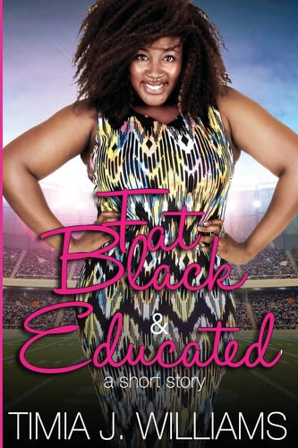 Fat Black & Educated