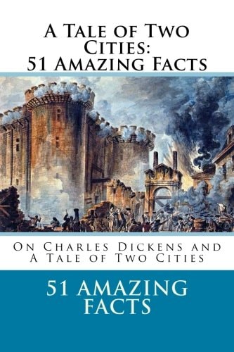 A Tale of Two Cities 51 Amazing Facts